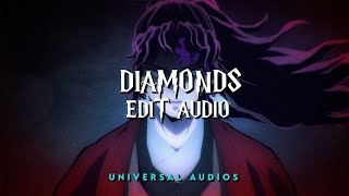 Diamonds  Rihanna edit audio [upl. by Hadeis]