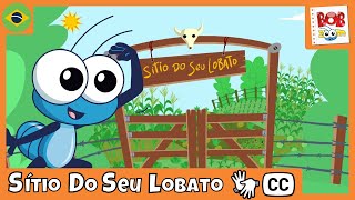 LIBRAS Sítio do Seu Lobato  Bob Zoom  Vídeo Infantil Musical Oficial [upl. by Eural648]