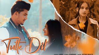 Tutte Dil • Abhi FULL VIDEO Aitan Beats  New Punjabi Song 2024 [upl. by Auberon]