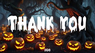 Dido  Thank You Lyrics Halloween 2024 [upl. by Otit]