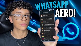 CHEGOU💙 WHATSAPP AERO ATUALIZADO 2024 COM FUNÇÕES NOVAS WHATSAPP AERO🔥 [upl. by Acireed]