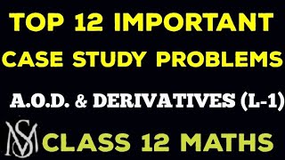 Maths class 12 case study problems AOD and derivatives applied amp standard mathsmost repeated [upl. by Sparke923]