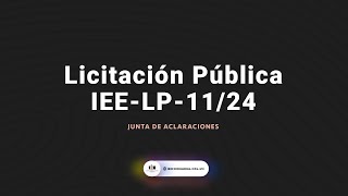 Licitación No IEELP1124 — Junta de aclaraciones [upl. by Norven]