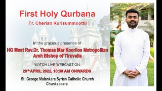 First Holy Qurbana Fr Cherian Kurisummoottil [upl. by Martella724]