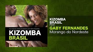 Kizomba Brasil feat Gaby Fernandes  Morango Do Nordeste [upl. by Ileyan15]