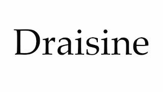 How to Pronounce Draisine [upl. by Akapol]