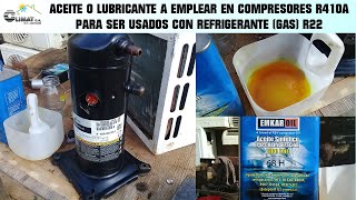 Compresor R410a con refrigerante gas R22 ¿Que aceite usar El tema del aceite [upl. by Aliban560]