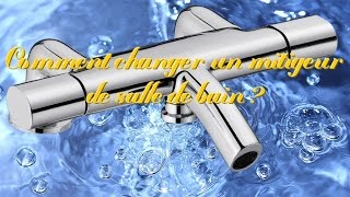 Comment remplacer un mitigeur de salle de bain [upl. by Sari]