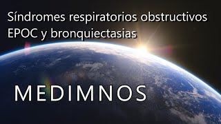 Estudiantes Síndromes respiratorios obstructivos EPOC y bronquiectasias [upl. by Selma924]