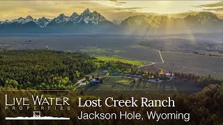 SOLD Lost Creek Ranch  Jackson Hole Wyoming Ranches for Sale [upl. by Mosnar581]