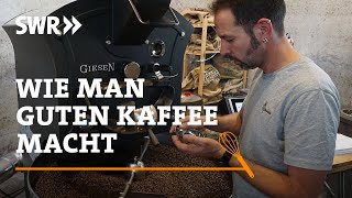 Wie man guten Kaffee macht  SWR Handwerkskunst [upl. by Eirruc]