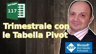 EM117 Analisi trimestrali con le tabelle Pivot di Excel [upl. by Brosine524]