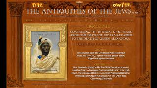 The Antiquities of the Jews Pt85  Book 13  Ch 1 2 [upl. by Auqenaj640]