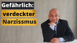 Verdeckter Narzissmus Erkennen und Durchschauen [upl. by Lehcear]