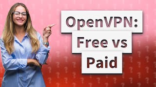 Is OpenVPN free [upl. by Erma]