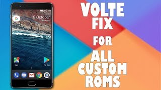 Volte Fix For All Custom Roms amp Works With All Smartphones 100 Working Solution With Proof 2017 [upl. by Maddis]