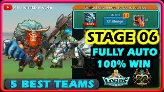 Limited Challenge Barbaric Journey Stage 6 Deadly Proposition Fully Auto Mode  Lords Mobile [upl. by Samalla346]