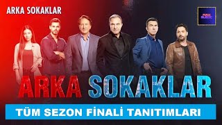 ARKA SOKAKLAR TÜM SEZON FİNALİ TANITIMLARI [upl. by Atelra]