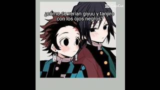 Cómo se verían giyuu y tanjiro con los ojos de diferente colorgiyuutanjiroparatidemonslayer [upl. by Bushweller]