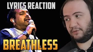 Breathless  Shankar Mahadevan Reaction  Full Version with Lyrics [upl. by Iret697]