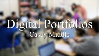 School Spotlight  Digital Portfolios Casey Middle [upl. by Alur]