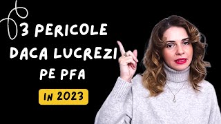 3 PERICOLE DACA LUCREZI PE PFA 2023 [upl. by Eesdnyl]