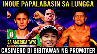 INOUE PAPALABASIN SA LUNGGA CASIMERO DI BIBITAWAN NG PROMOTER [upl. by Auroora]