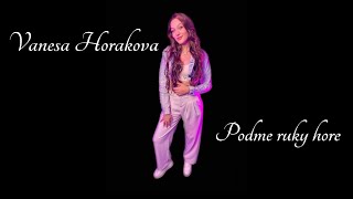 VANESA HORAKOVA  POĎME RUKY HORE 😘 [upl. by Roinuj]