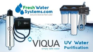 UV Water Filter amp Purification Systems How They Work  FreshWaterSystemscom [upl. by Greenman]