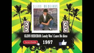 Glenn Medeiros  Lonely Won´t Leave Me Alone Radio Version [upl. by Junji194]