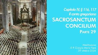 Sacrosanctum Concilium  Cap IV § 116 117  P Giorgio M Faré [upl. by Aesoh]