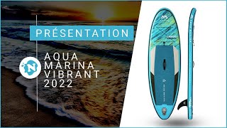 Paddle Vibrant AQUA MARINA 2022  Nautigamescom [upl. by Ylloj]