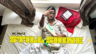 MC PEACE  STILL SHINE  OFFICIAL MUSIC VIDEO [upl. by Auroora657]