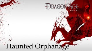 Dragon Age Origins  Lets Play Part 60 Haunted Orphanage [upl. by Akinehs]