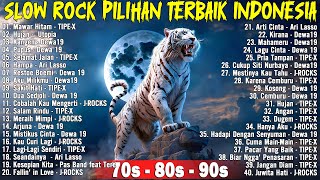 kompilasi Lagu Slow Rock Indonesia Terbaik 902000an  Indonesia Best Song  Mawar Hitam  TIPEX [upl. by Yenhpad25]