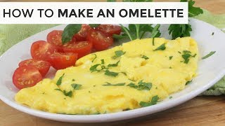 HOW TO MAKE AN OMELETTE  Easy Breakfast Recipe [upl. by Hemetaf130]