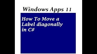 How To Move a Label diagonally in C [upl. by Ches]