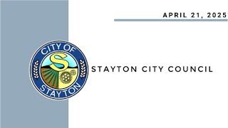 April 21 2025 Stayton City Council Meeting Live Stream [upl. by Lidah]