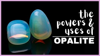 Opalite Spiritual Meaning Powers And Uses [upl. by Ilamad]