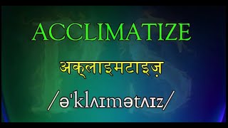 How to pronounce ACCLIMATIZE  Meaning and Examples of ACCLIMATIZE  English Vocabulary  shorts [upl. by Tiffani773]