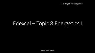 EDEXCEL Topic 8 Energetics I REVISION [upl. by Northrop]