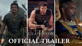 Gladiator II  Official Trailer 2024 Movie  Paul Mescal PedroPascal Denzel Washington [upl. by Auberon95]