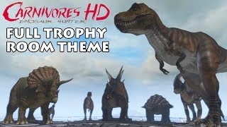 Carnivores Dinosaur Hunter HD Full Trophy Room Theme [upl. by Woods]