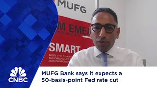 MUFG Bank says it expects a 50basispoint Fed rate cut [upl. by Ahseila547]