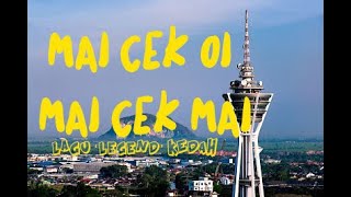 Ramai TAK TAHU asal LAGU LEGEND dari negeri KEDAH  Seloka Negeri Kedah  Mai Cek Oi Mai Cek Mai [upl. by Lleder]