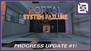 Portal System Failure  PROGRESS UPDATE 1 PORTAL 2 MOD [upl. by Etakyram]