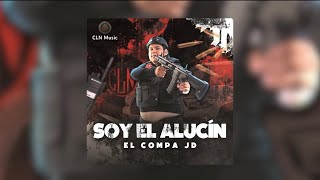 El Compa JD  Soy El Alucin Lyric Video [upl. by Rhianna]