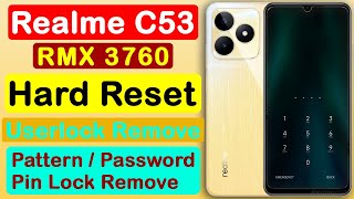 How to Hard Reset Realme C53   Screen Lock Remove  Realme RMX3760 Wipe Data  Factory Reset [upl. by Robi]