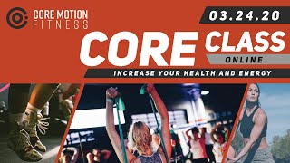 Core Motion Fitness  Core  032420 [upl. by Scarito516]