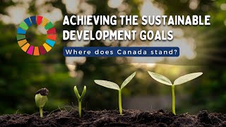 Spotlight on Canadas journey towards the 2030 Agenda [upl. by Hansel868]